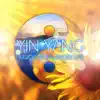 Yin Yang Music Zone - Yin Yang - New Age Music for Balanced Life, Feng Shui, Meditation Music, New Age Music for Relaxation, Healing Music with Nature Sounds, Mind, Body & Soul